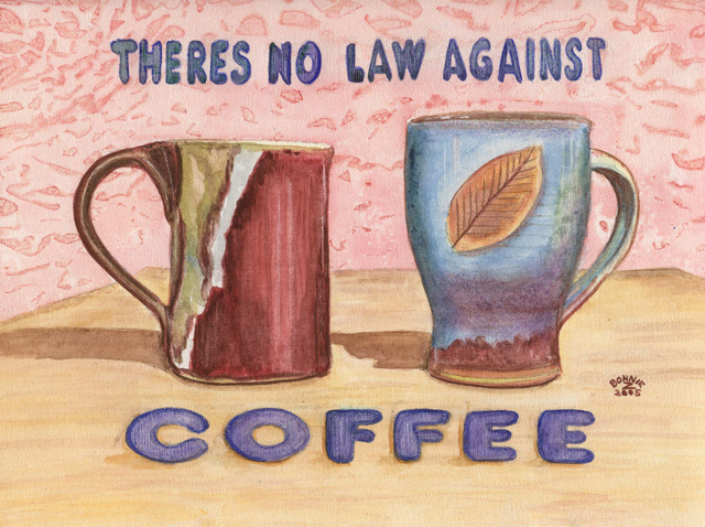 Painting: No Law Against Coffee